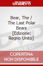 Bear, The / The Last Polar Bears [Edizione: Regno Unito] dvd