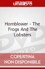 Hornblower - The Frogs And The Lobsters dvd