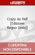 Crazy As Hell [Edizione: Regno Unito] dvd