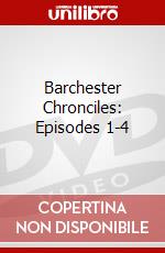 Barchester Chronciles: Episodes 1-4 dvd