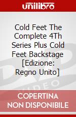 Cold Feet The Complete 4Th Series Plus Cold Feet Backstage [Edizione: Regno Unito] dvd