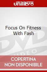 Focus On Fitness With Fash dvd
