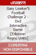 Gary Lineker'S Football Challenge 2 - Dvd Interactive Game [Edizione: Regno Unito] dvd