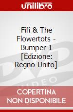 Fifi & The Flowertots - Bumper 1 [Edizione: Regno Unito] dvd