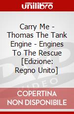 Carry Me - Thomas The Tank Engine - Engines To The Rescue [Edizione: Regno Unito] dvd