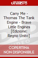 Carry Me - Thomas The Tank Engine - Brave Little Engines [Edizione: Regno Unito] dvd
