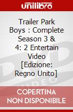 Trailer Park Boys : Complete Season 3 & 4: 2 Entertain Video [Edizione: Regno Unito] dvd