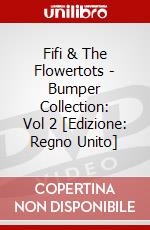 Fifi & The Flowertots - Bumper Collection: Vol 2 [Edizione: Regno Unito] film in dvd