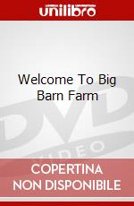 Welcome To Big Barn Farm dvd