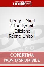 Henry .  Mind Of A Tyrant [Edizione: Regno Unito] dvd