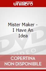 Mister Maker - I Have An Idea dvd