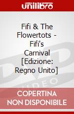 Fifi & The Flowertots - Fifi's Carnival [Edizione: Regno Unito] dvd