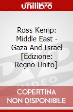 Ross Kemp: Middle East - Gaza And Israel [Edizione: Regno Unito] dvd