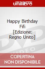 Happy Birthday Fifi [Edizione: Regno Unito] dvd