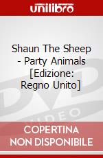 Shaun The Sheep - Party Animals [Edizione: Regno Unito] dvd