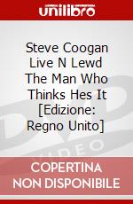 Steve Coogan Live N Lewd  The Man Who Thinks Hes It [Edizione: Regno Unito] film in dvd di 2 Entertain