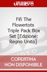 Fifi The Flowertots Triple Pack Box Set [Edizione: Regno Unito] dvd