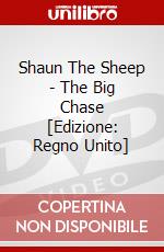 Shaun The Sheep - The Big Chase [Edizione: Regno Unito] dvd