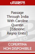 Passage Through India With Caroline Quentin [Edizione: Regno Unito] dvd