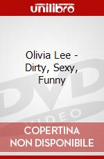 Olivia Lee - Dirty, Sexy, Funny dvd