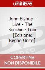 John Bishop - Live - The Sunshine Tour [Edizione: Regno Unito] dvd