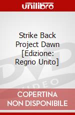 Strike Back Project Dawn [Edizione: Regno Unito] dvd