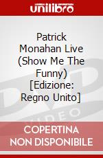 Patrick Monahan Live (Show Me The Funny) [Edizione: Regno Unito] dvd