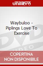 Waybuloo - Piplings Love To Exercise dvd