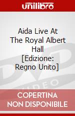 Aida Live At The Royal Albert Hall [Edizione: Regno Unito] film in dvd di 2 Entertain