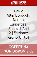 David Attenborough: Natural Curiosities: Series 1 And 2 [Edizione: Regno Unito] dvd