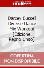 Darcey Bussell Diverse Dance Mix Workout [Edizione: Regno Unito] film in dvd