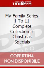 My Family Series 1 To 11 Complete Collection + Christmas Specials dvd