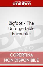 Bigfoot - The Unforgettable Encounter dvd