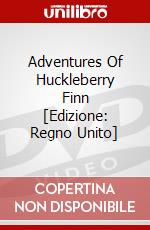 Adventures Of Huckleberry Finn [Edizione: Regno Unito] dvd