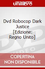 Dvd Robocop Dark Justice [Edizione: Regno Unito] dvd