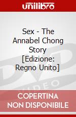 Sex - The Annabel Chong Story [Edizione: Regno Unito] dvd