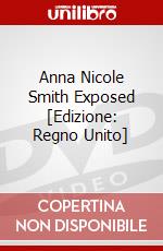 Anna Nicole Smith Exposed [Edizione: Regno Unito] dvd