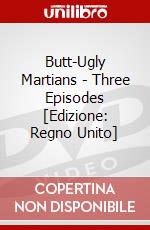 Butt-Ugly Martians - Three Episodes [Edizione: Regno Unito] dvd