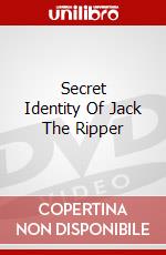 Secret Identity Of Jack The Ripper dvd