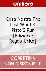 Cosa Nostra The Last Word & Plato'S Run [Edizione: Regno Unito] dvd