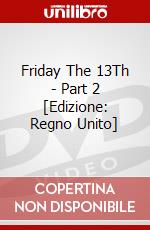 Friday The 13Th - Part 2 [Edizione: Regno Unito] dvd