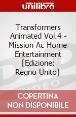 Transformers Animated Vol.4 - Mission Ac Home Entertainment [Edizione: Regno Unito] dvd