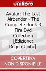 Avatar: The Last Airbender - The Complete Book 3 Fire Dvd Collection [Edizione: Regno Unito] dvd