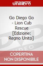 Go Diego Go - Lion Cub Rescue [Edizione: Regno Unito] dvd