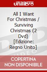 All I Want For Christmas / Surviving Christmas (2 Dvd) [Edizione: Regno Unito] dvd