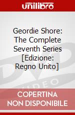 Geordie Shore: The Complete Seventh Series [Edizione: Regno Unito] dvd
