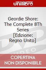Geordie Shore: The Complete 8Th Series [Edizione: Regno Unito] dvd