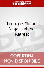 Teenage Mutant Ninja Turtles - Retreat dvd