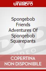 Spongebob Friends Adventures Of Spongebob Squarepants dvd