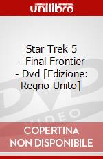 Star Trek 5 - Final Frontier - Dvd [Edizione: Regno Unito] dvd